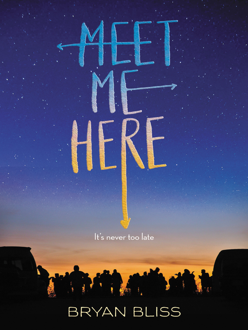 Title details for Meet Me Here by Bryan Bliss - Available